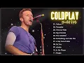 Download Lagu Coldplay Best Songs Playlist 2025 ~ The Best Of Coldplay ~ Greatest Hits Full Album 2025