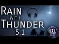 Download Lagu EXPERIENCE DOLBY SURROUND | Rain and Thunder Sound | DOLBY ATMOS 5.1 | Real 3D Sound Space