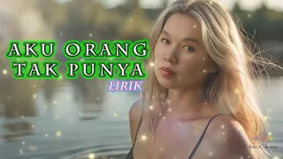 aku orang tak punya lirik tembang kenangan pop kenangan terbaik