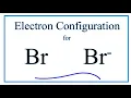 Br - Electron Configuration Bromide Ion