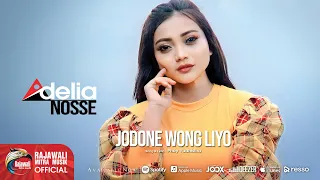 Download Adelia Nosse - Jodone Wong Liyo [OFFICIAL] MP3