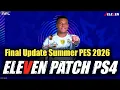 FINAL UPDATE ELEVEN PATCH PES 2026 summer edition