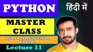 Lecture 11 - Python Type Conversion Conceptual Python Master Class CodeMyth