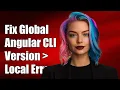 Fix Global Angular CLI Version Greater Than Local Version Error