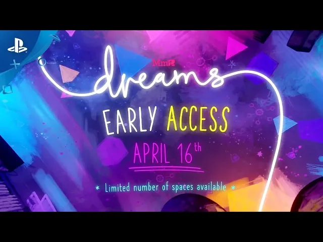 Dreams- Early Access starts April 16! | PS4