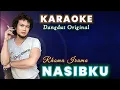 NASIBKU _ RHOMA IRAMA (KARAOKE)