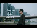 Download Lagu KHÔNG SAO ANH QUEN RỒI - TRỊNH THIÊN ÂN | SÁNG TÁC: THIÊN DŨNG | MUSIC VIDEO