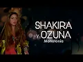 Shakira, Ozuna - Monotonía (Letra/Lyrics)