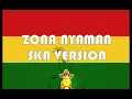 Lagu ZONA NYAMAN - REGGAE VERSION