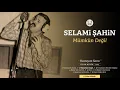 Selami Şahin - Mümkün Değil (Official Audio)