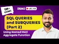 Lec-68 SQL Queries and Subqueries part-2 2nd Highest Salary Nested Queries DBMS