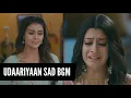Download Lagu Udaariyaan Sad BGM | Ep 3