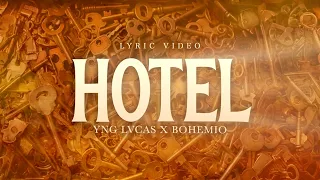Yng Lvcas, Bohemio - HOTEL (Lyric Video)