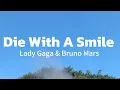 Download Lagu Die With A Smile | Lady Gaga \u0026 Bruno Mars (Lyrics)
