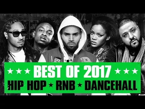 🔥 Hot Right Now - Best of 2017 | Best R&B Hip Hop Rap Dancehall Songs of 2017 | New Year 2018 Mix