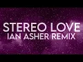 Stereo Love (Ian Asher Remix) Lyrics