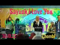 Download Lagu Chombi - Sayunk I Love You ( Live ) Bersama Apak Harry Khalifah..