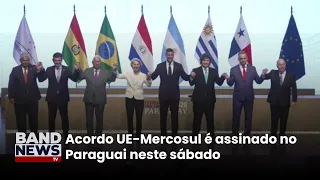 Acordo UE-Mercosul é assinado no Paraguai| BandNewsTV