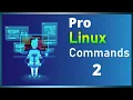 Best Linux commands with examples Part 2 - 2020 Linux commands with best examples
