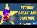 Python Basics Tutorials Break And Continue in Python