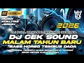 Lagu DJ CEK SOUND MALAM TAHUN BARU FULL BASS BIKIN GENTENG GOYANG | DJ FULL BASS PALING ENAK SEJAGAT RAYA