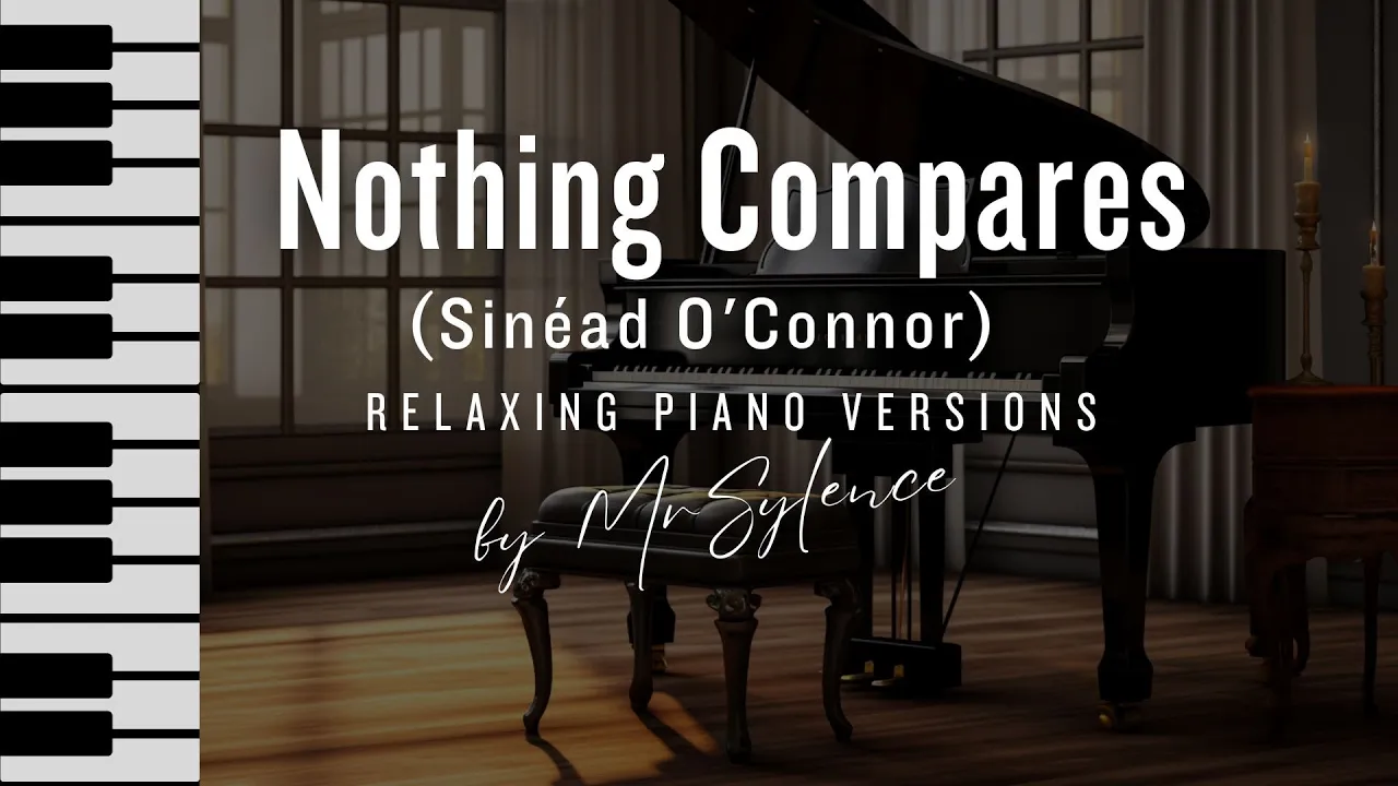 Sinéad O´Connor - Nothing Compares To You - Instrumental Piano Cover - Relaxing Music by MrSylence