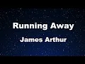 Download Lagu Karaoke♬ Running Away - James Arthur 【No Guide Melody】 Instrumental
