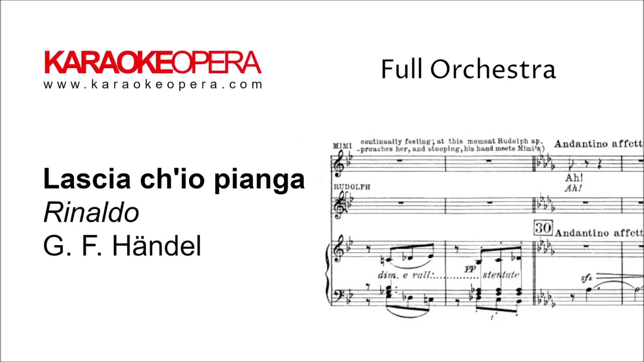 Karaoke Opera: Lascia ch'io Pianga - Rinaldo (Handel) Orchestra only version with printed music Karaoke Opera: Lascia ch'io Pianga - Rinaldo (Handel) Orchestra only version with printed music