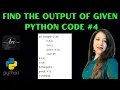 Find the output of the given Code Lists in Python Python Output Questions Computer Science Q4
