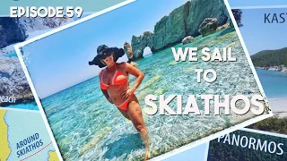 Ep.59 We sail to Skiathos – Carl and Jenny
