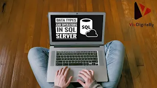 Data Types in SQL Server - Operators in SQL Server MS SQL Server Tutorials