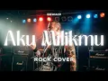 Lagu DEWA 19 - Aku Milikmu (Rock Cover Version | Powerful Reimagined)