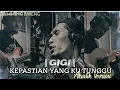 Download Lagu [ JAMMING BARENG ] GIGI - KEPASTIAN YANG KU TUNGGU ( Akustik Version )