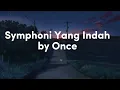 Symphoni yang indah ~ once mekel #liriklagu #lirikvideo