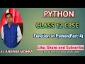 CLASS-12 Function in Python void non-vod and arguments