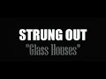 Download Lagu Strung Out - Glass Houses (Official Video)