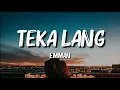 Emman - Teka Lang (Lyrics)
