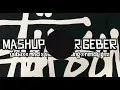 Download Lagu GEBER MASHUP - YUBAXX MHD - VALDO KAUNANG - RENDY GNZ - RMX 2025