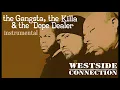 Westside Connection - the Gangsta, the Killa  & the Dope Dealer (instrumental)