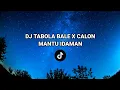 Download Lagu DJ Tabola Bale X Calon Mantu Idaman