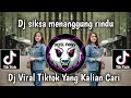 Download Lagu DJ SIKSA MENANGGUNG RINDU DJ VIRAL TIKTOK TERBARU YANG KALIAN CARI 