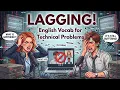 Technical Glitch Vocabulary Slow English Podcast Don t Miss These English Tips