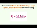 How To Fix T-Mobile App Not Working - Login Update Cache Network Troubleshooting