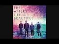 The Afters - Moments Like This (Pseudo Video)