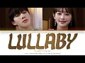 B.I (비아이) X Chuu (츄) - 'Lullaby (자장가)' Lyrics (Color Coded_Han_Rom_Eng)