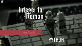 LeetCode 12 Integer to Roman PYTHON
