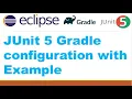 JUnit 5 Gradle configuration with example JUnit 5 Gradle example Using JUnit 5 with Gradle