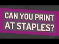 Can you print at Staples