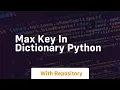 max key in dictionary python