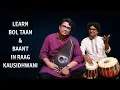 Learn Bol Taan Baant Raag Kausidhwani Lesson 45 Aayo Ri Basant Anol Chatterjee
